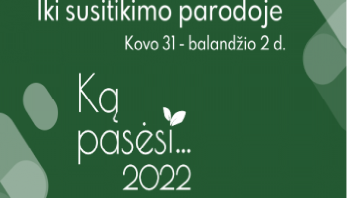 Mes dalyvaujame "Ką pasėsi 2022"